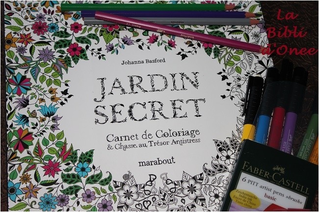 Mon Jardin secret Johanna Basford Coloriages pour adultes et chasse au trésor antistress