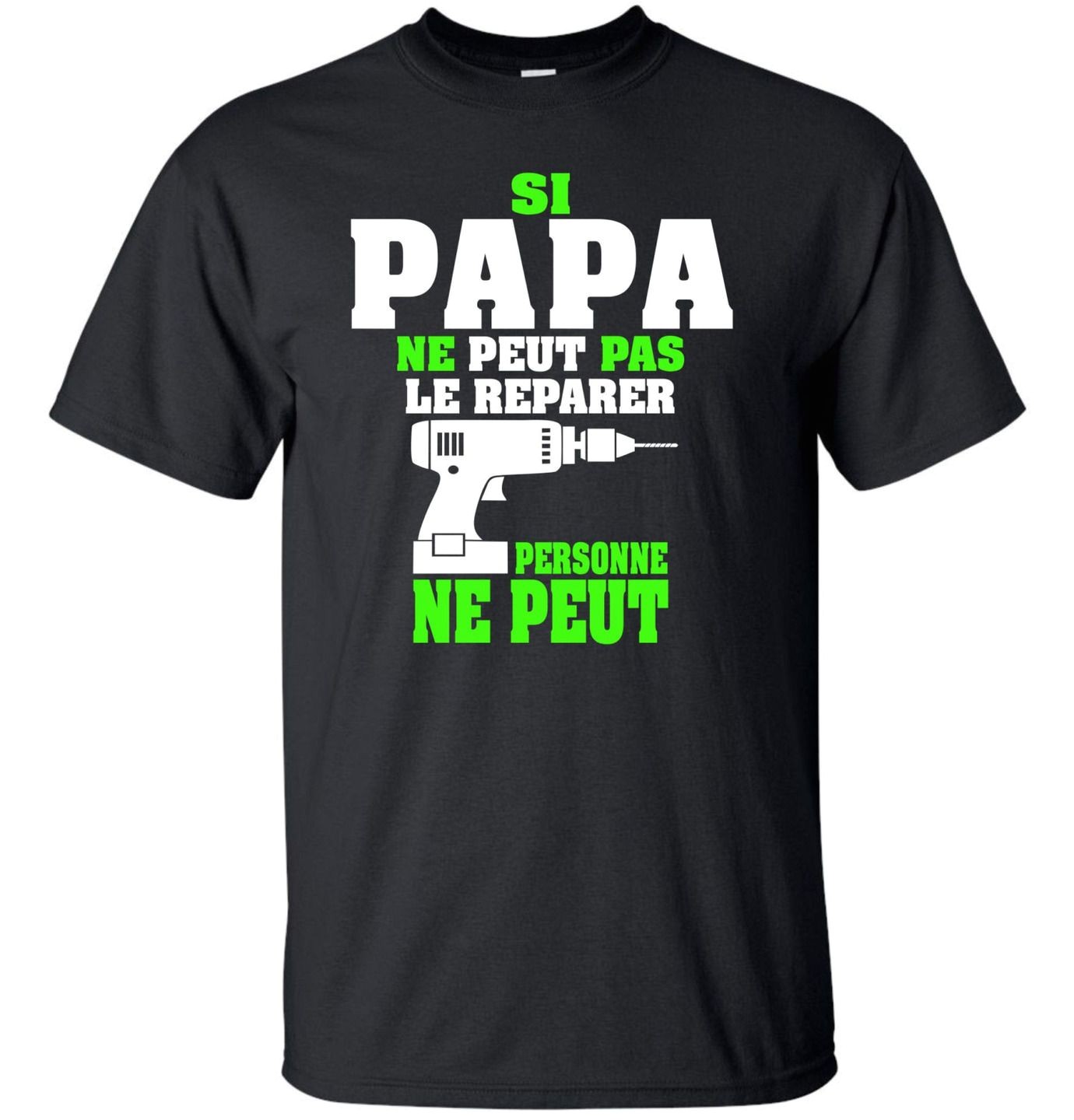 T shirt Si papa ne peut pas le réparer alors personne ne peut T Shirt debardeurs par gazol tee shirt
