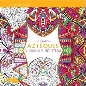 Azteques 70 coloriages anti stre